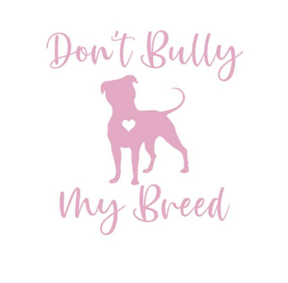 Don’t bully my breed mugs 11 oz